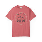 Not All Who Wander T-Shirt