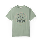 Not All Who Wander T-Shirt