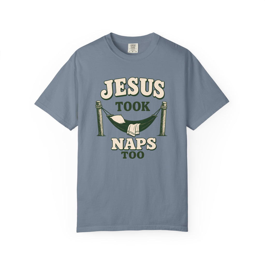 Jesus Took Naps Too T-Shirt