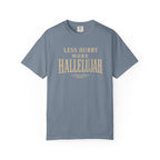 Less Hurry More Hallelujah T-Shirt