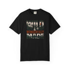 Wild & Wonderfully Made T-Shirt