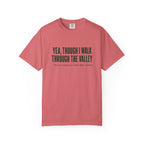 Though I Walk T-Shirt