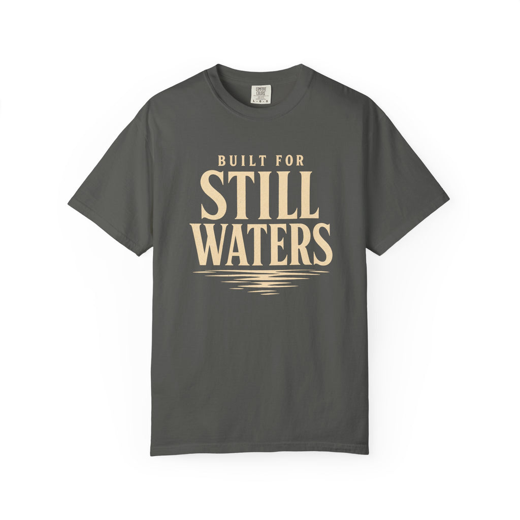Build For Still Waters T-Shirt