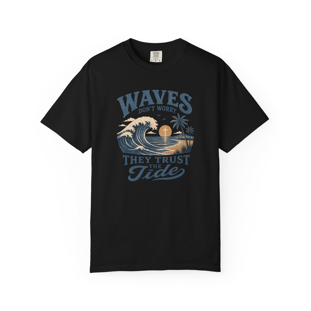 Waves Don't Worry T-Shirt