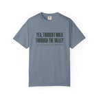 Though I Walk T-Shirt