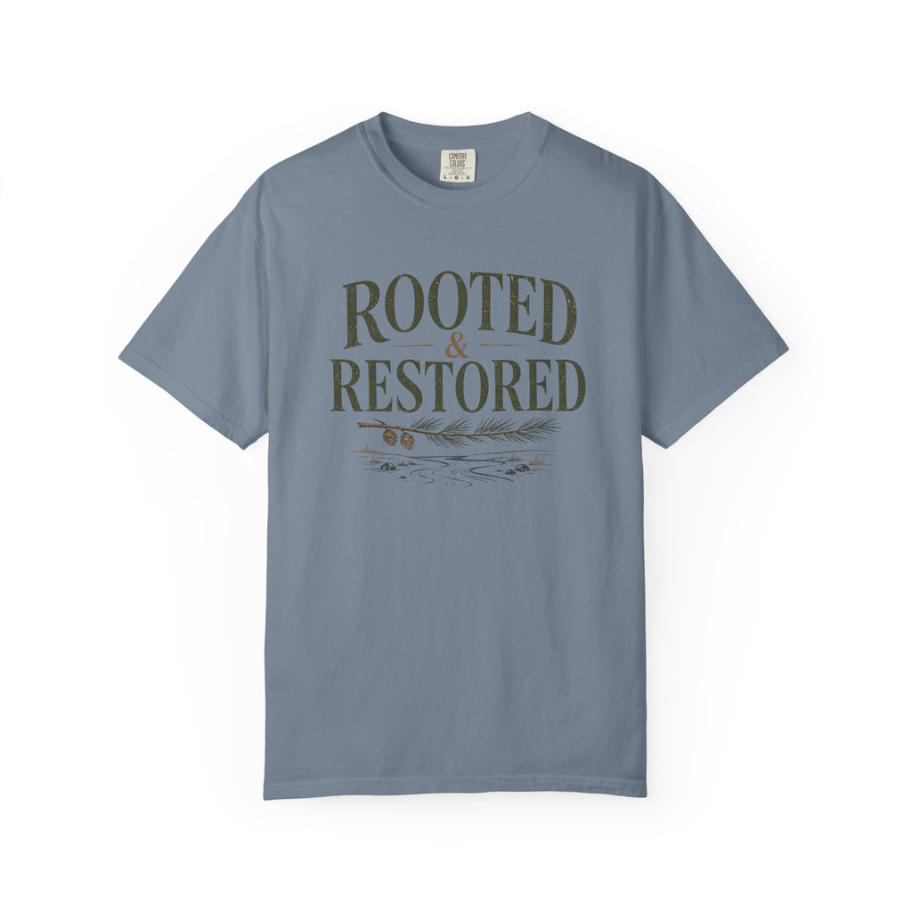 Rooted and Restored T-Shirt