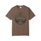 Be Still T-Shirt