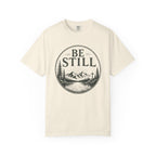 Be Still T-Shirt