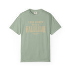 Less Hurry More Hallelujah T-Shirt