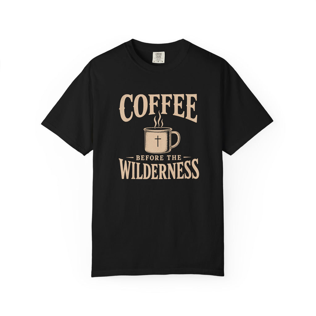 Coffee Before The Wilderness T-Shirt