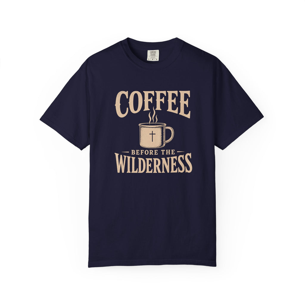 Coffee Before The Wilderness T-Shirt