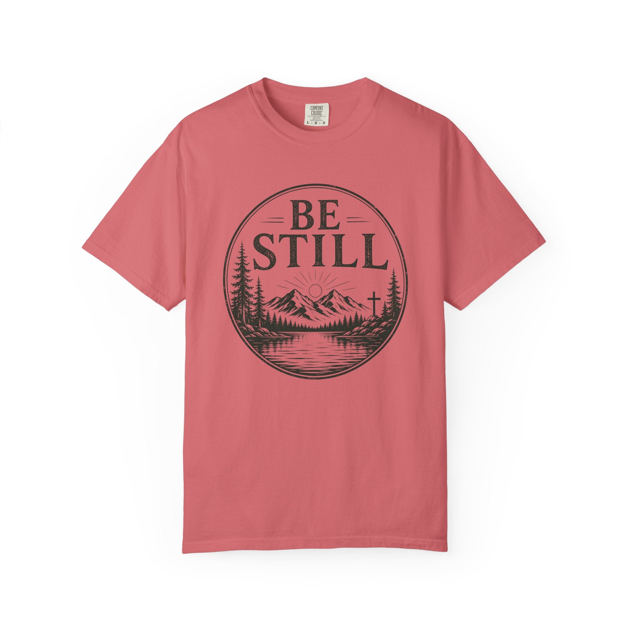 Be Still T-Shirt