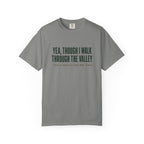 Though I Walk T-Shirt