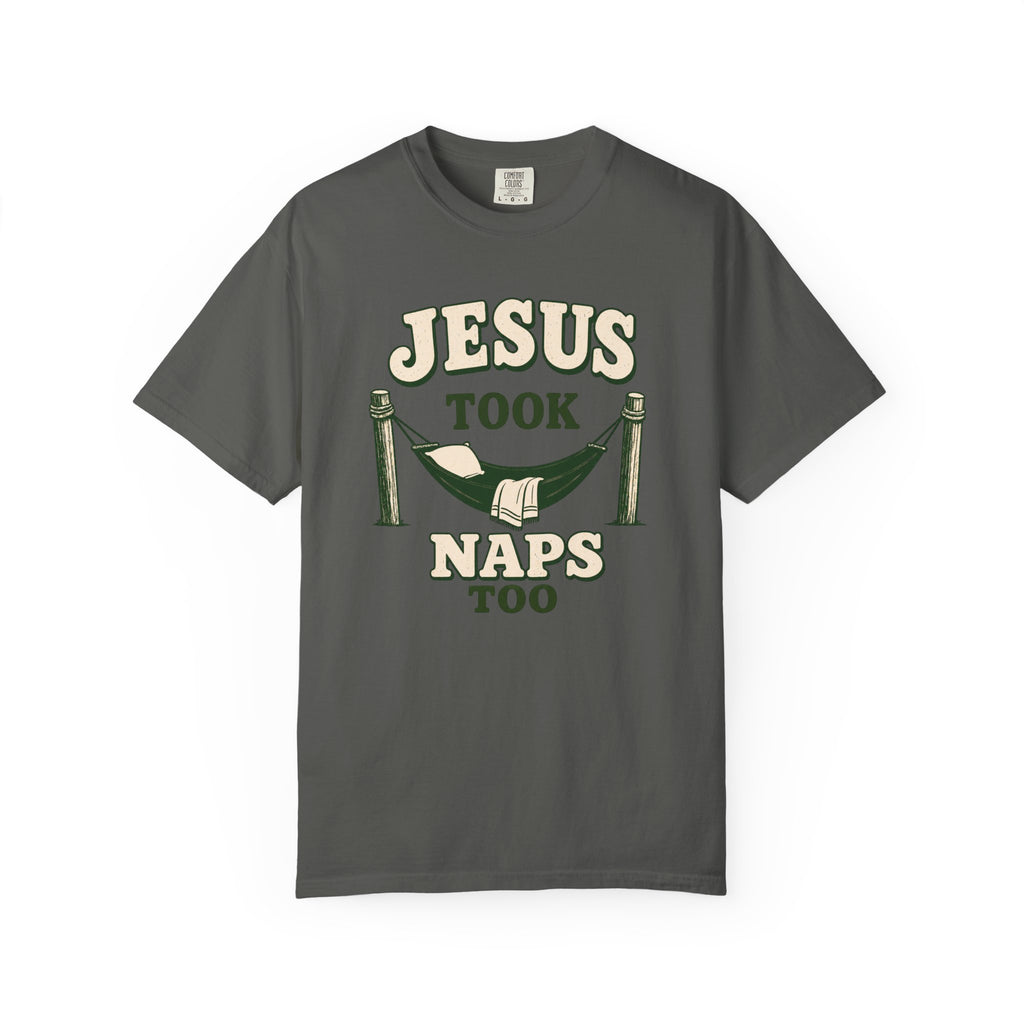 Jesus Took Naps Too T-Shirt