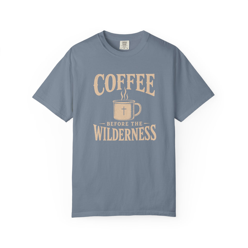 Coffee Before The Wilderness T-Shirt