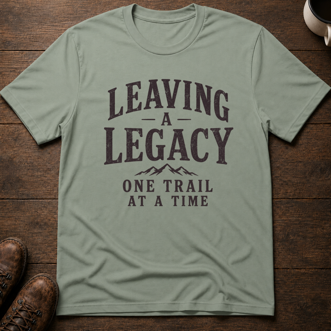 Leaving a Legacy T-Shirt