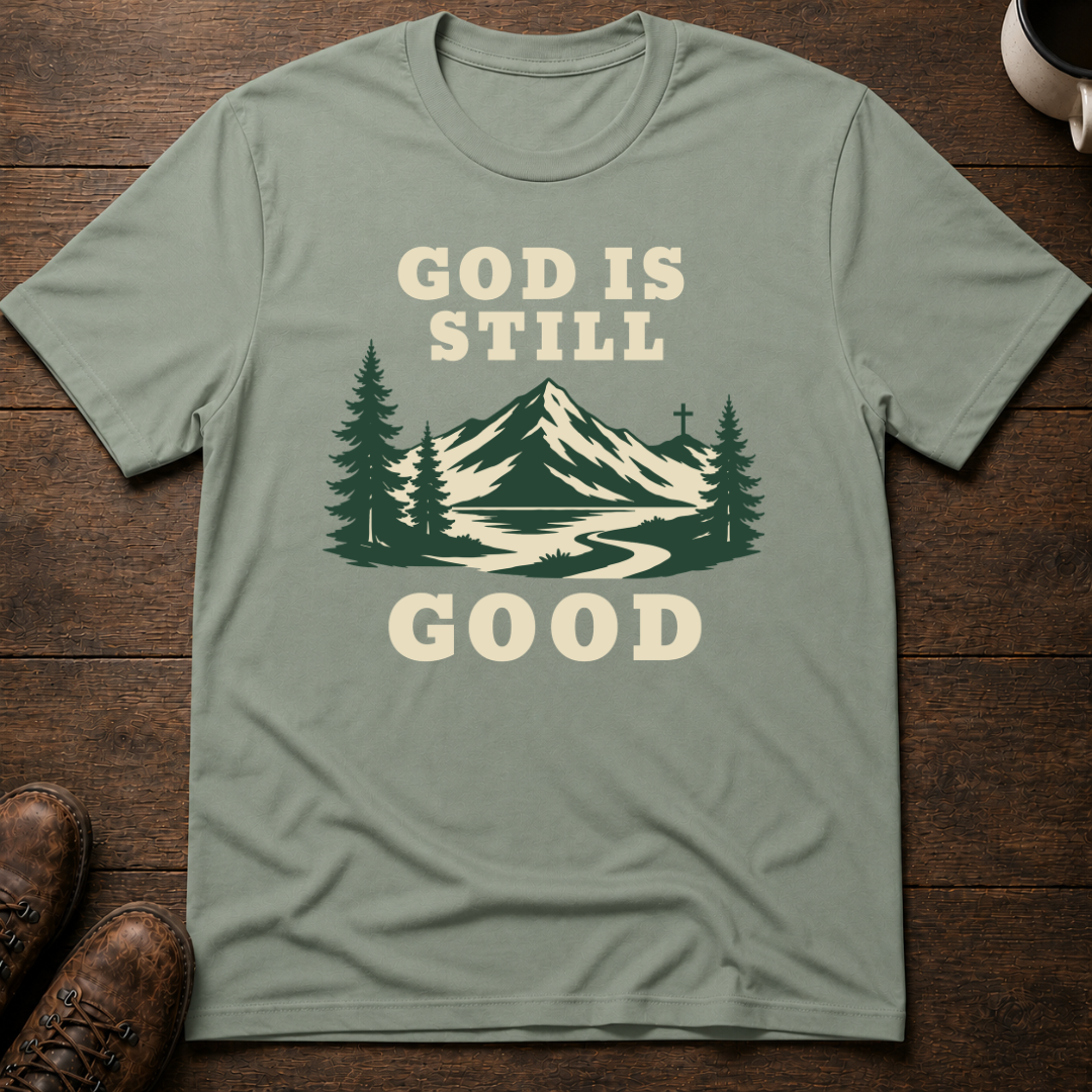 God Is Still Good T-Shirt