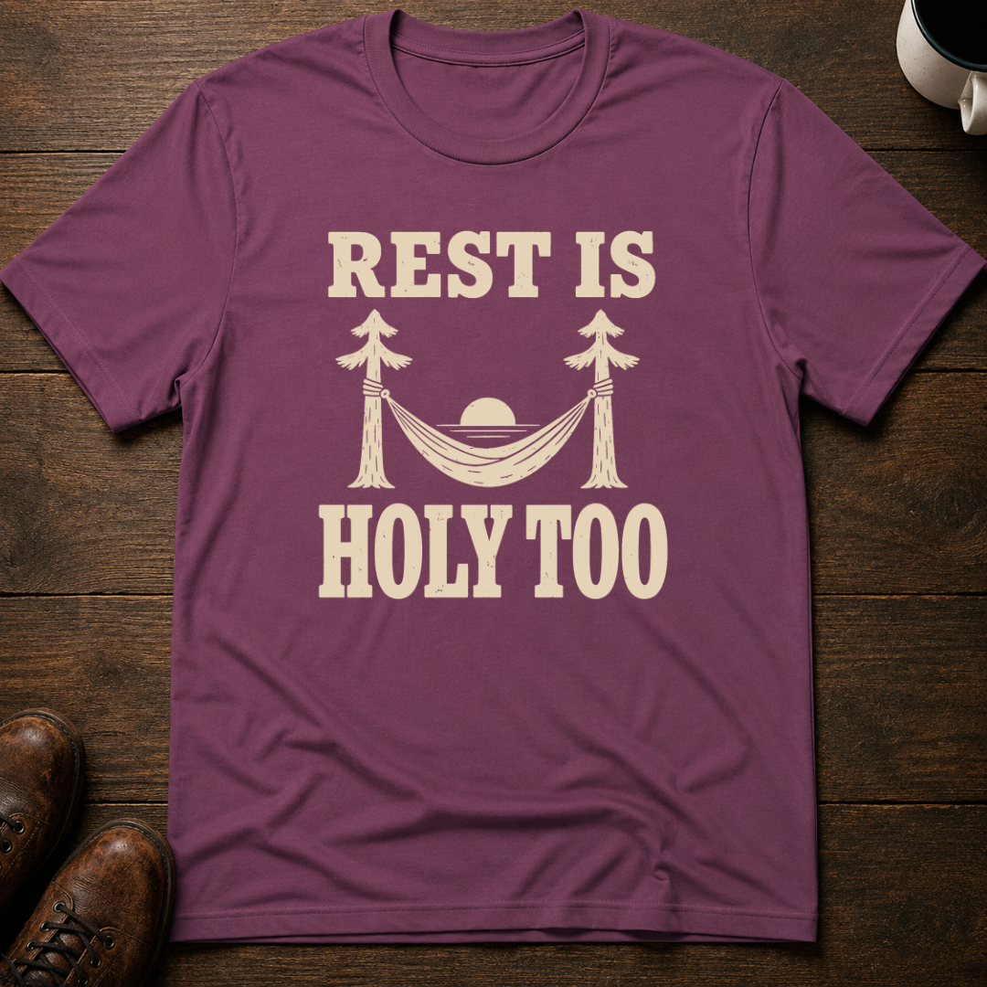 Rest Is Holy Too T-Shirt