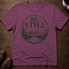 Be Still T-Shirt