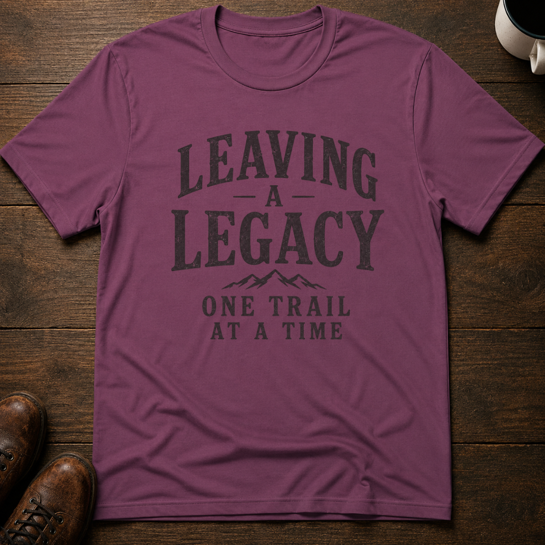 Leaving a Legacy T-Shirt