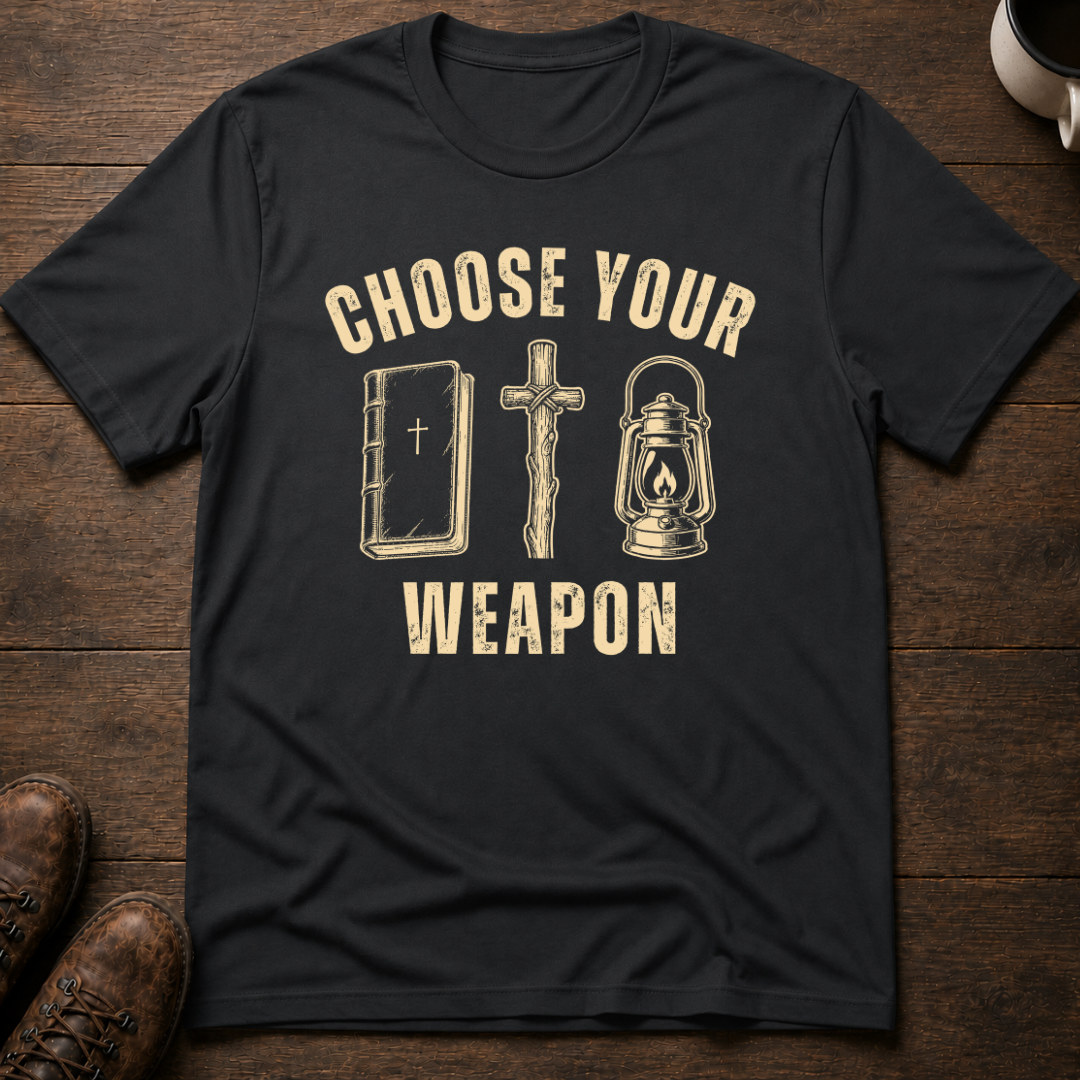 Choose Your Weapon T-Shirt