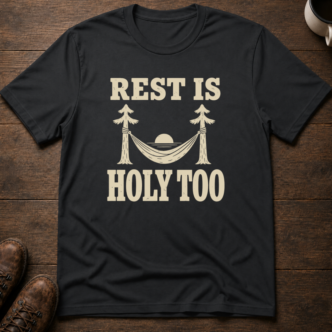 Rest Is Holy Too T-Shirt