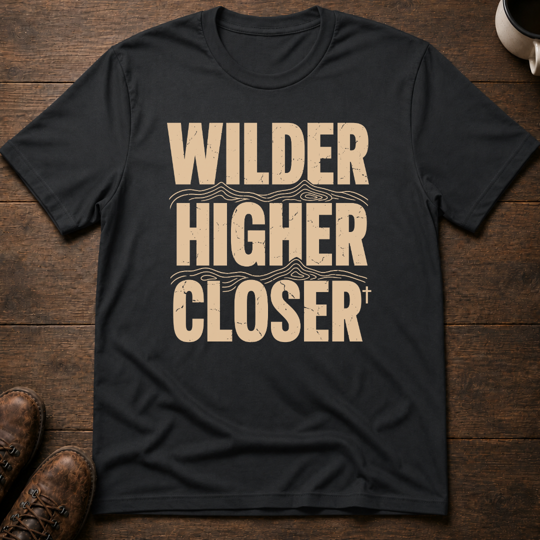 Wilder Higher Closer T-Shirt