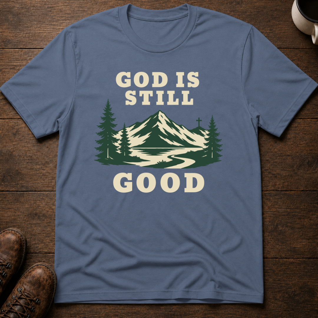 God Is Still Good T-Shirt