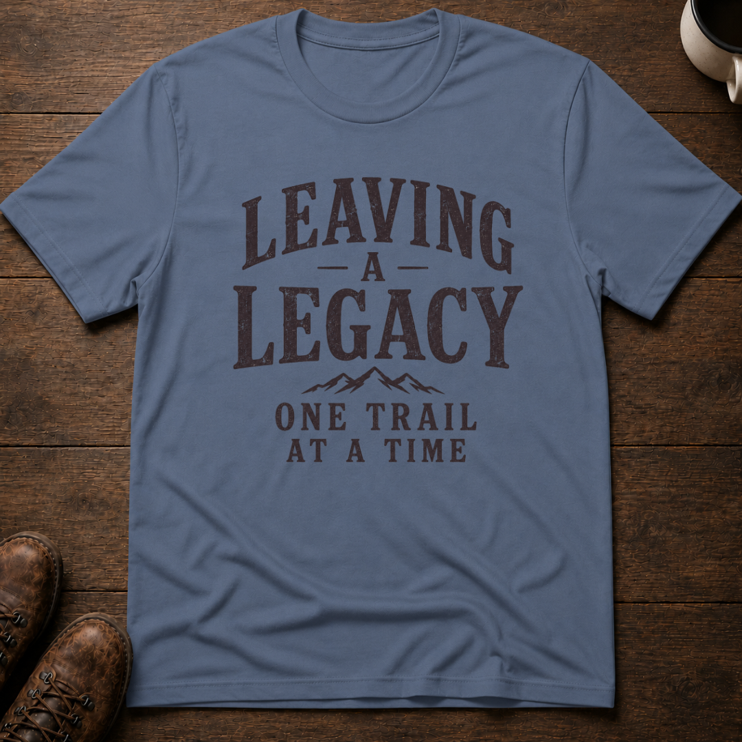 Leaving a Legacy T-Shirt