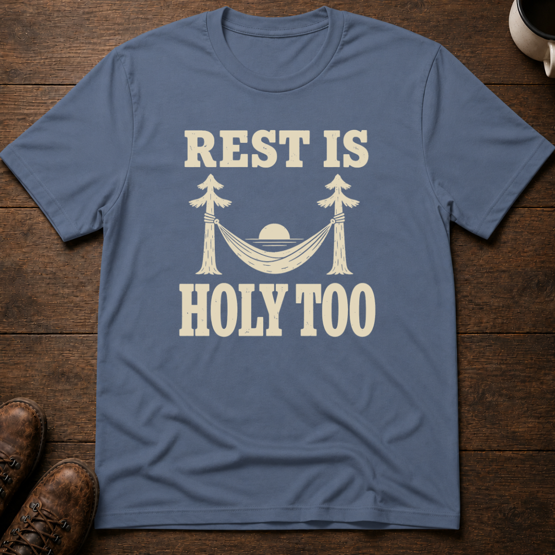 Rest Is Holy Too T-Shirt