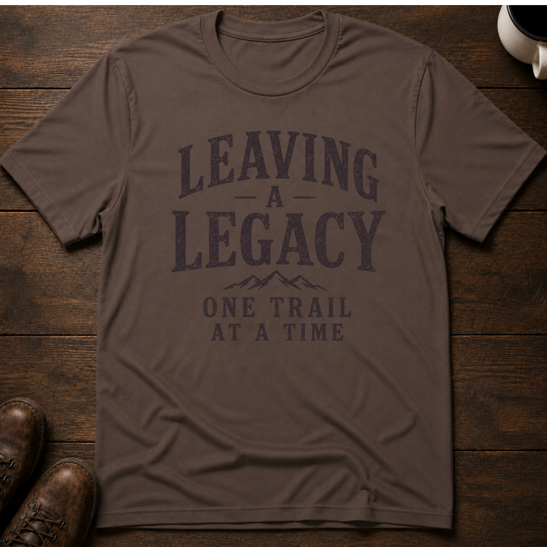 Leaving a Legacy T-Shirt