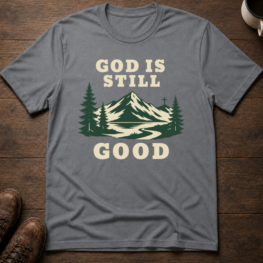 God Is Still Good T-Shirt