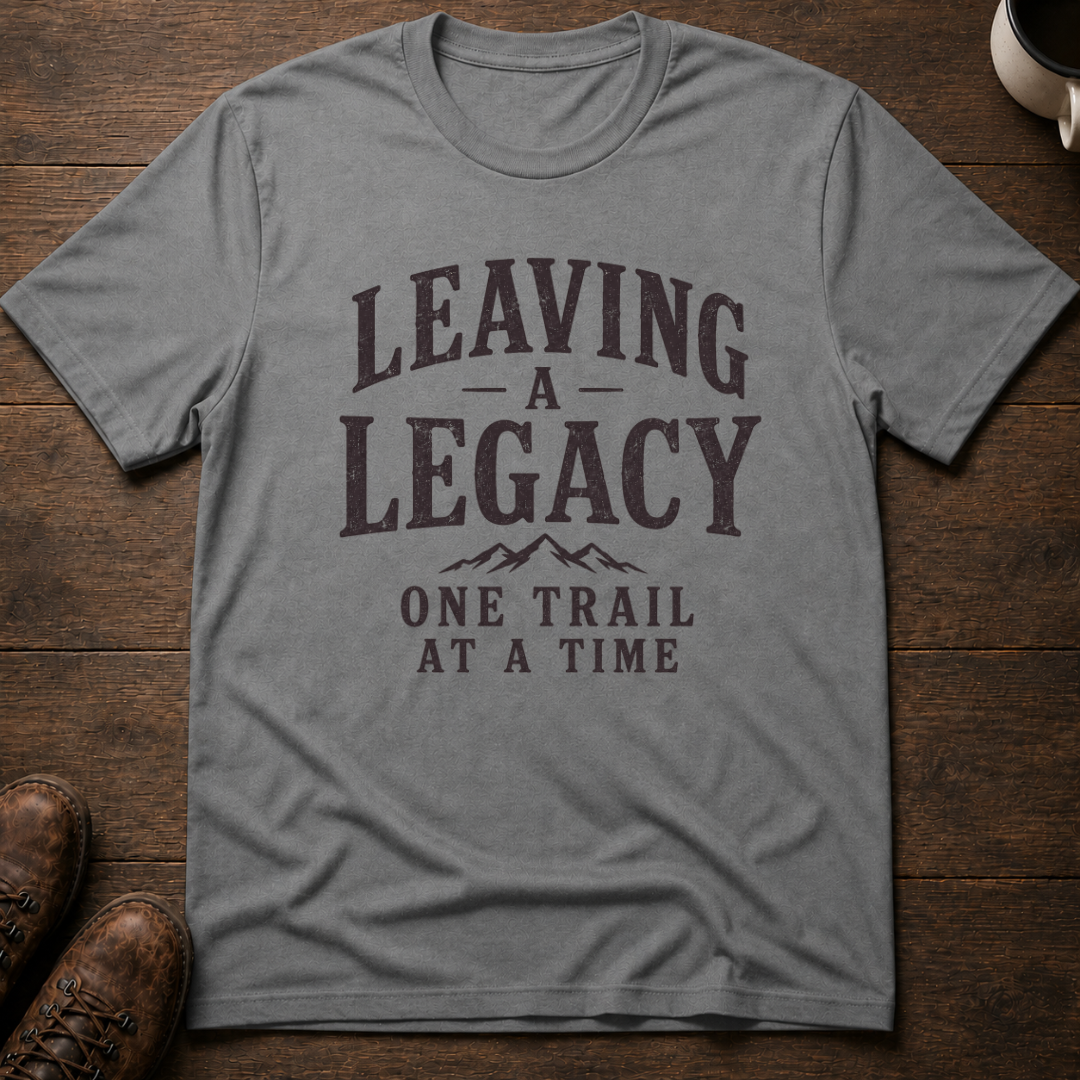 Leaving a Legacy T-Shirt