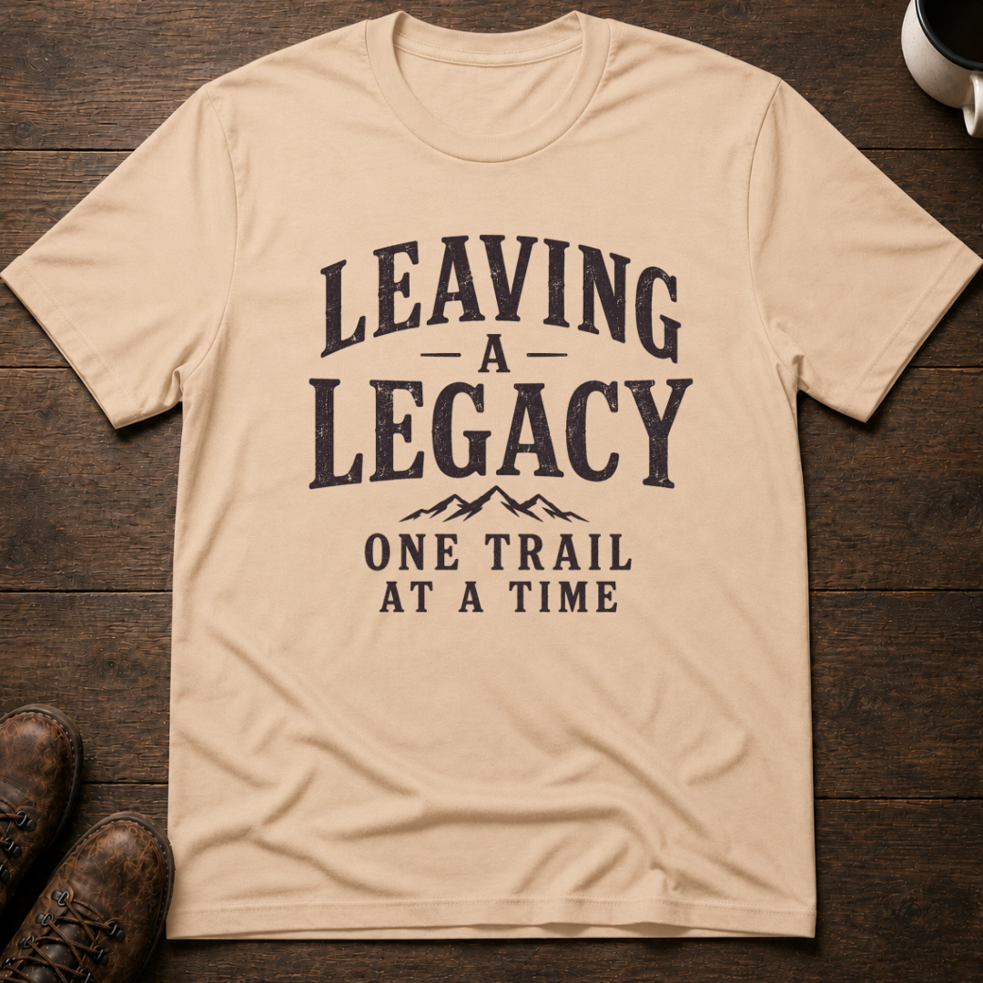 Leaving a Legacy T-Shirt