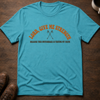 Give me Strength T-Shirt