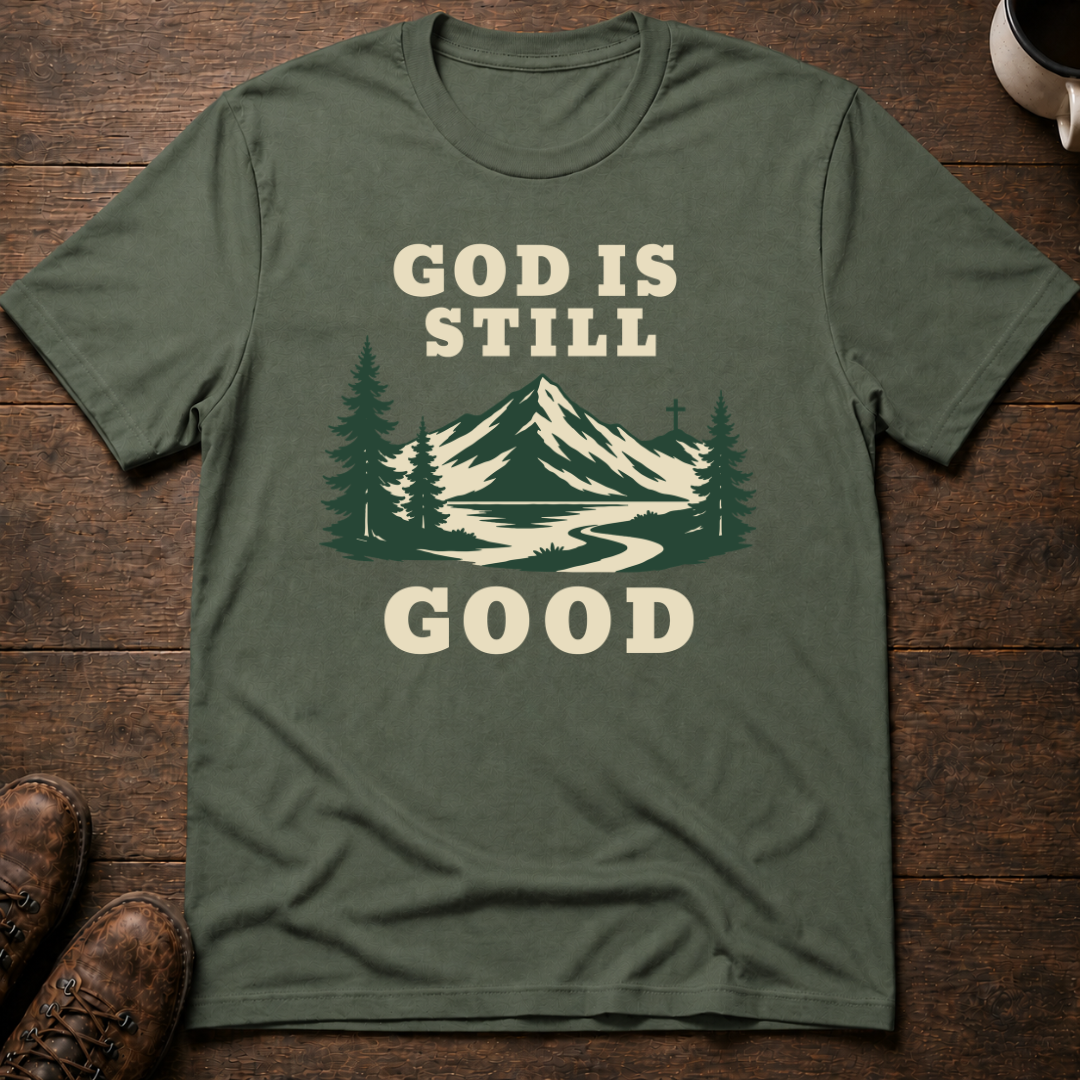 God Is Still Good T-Shirt