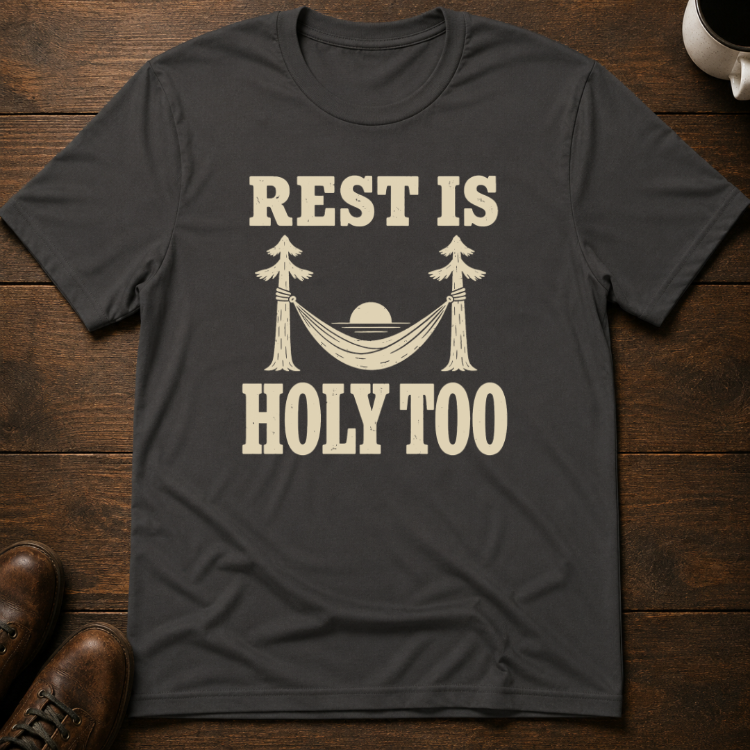 Rest Is Holy Too T-Shirt