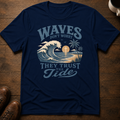 Waves Don't Worry T-Shirt