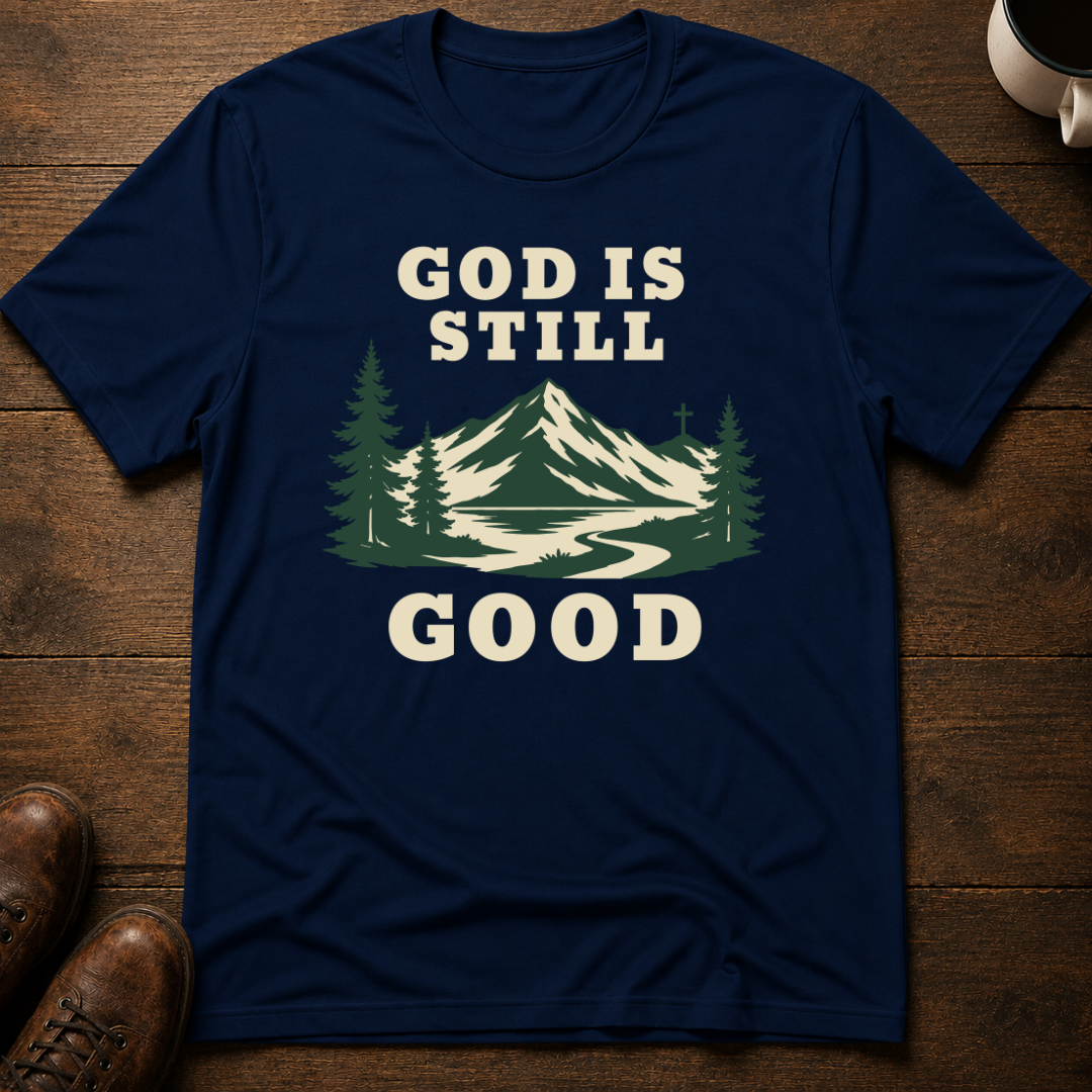 God Is Still Good T-Shirt
