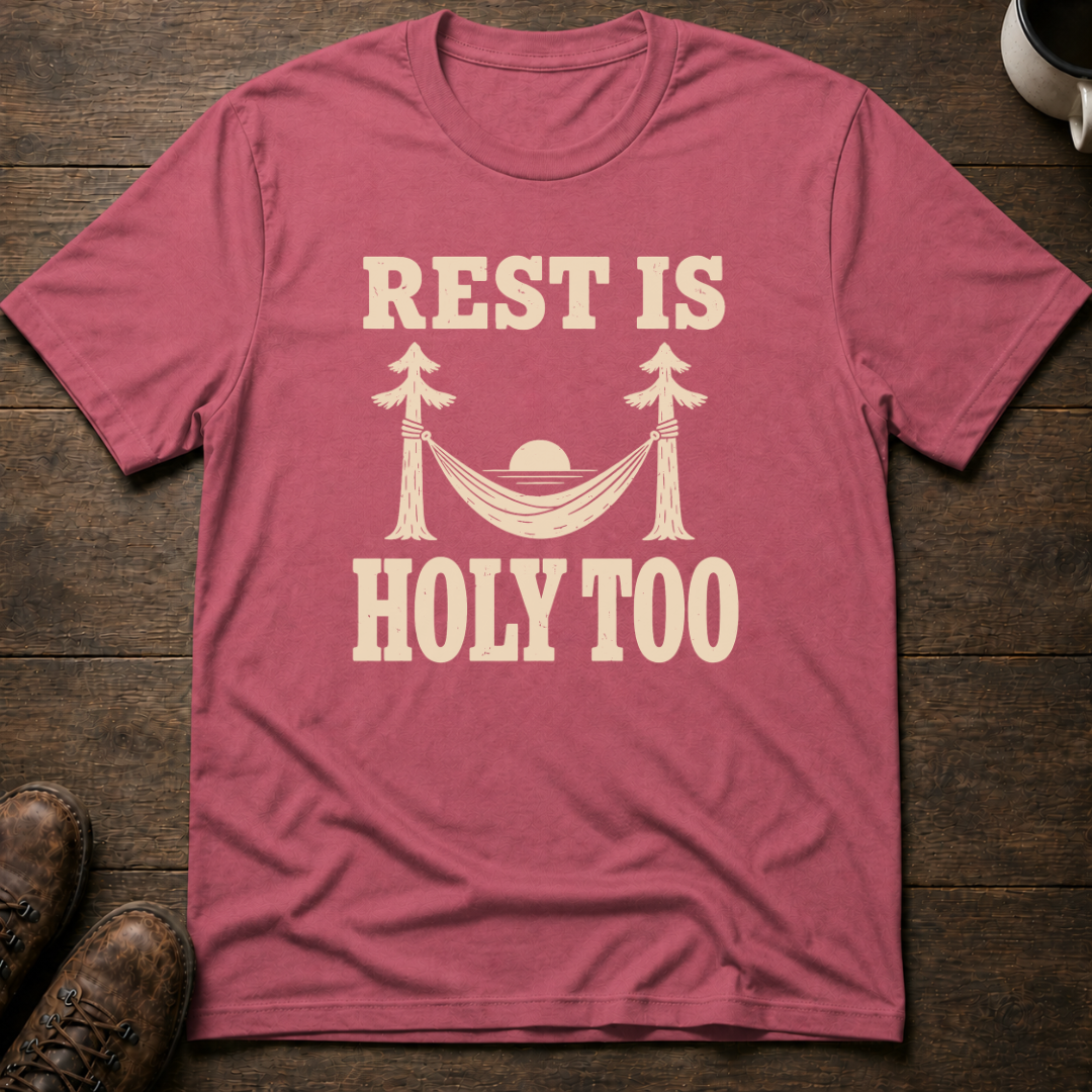 Rest Is Holy Too T-Shirt