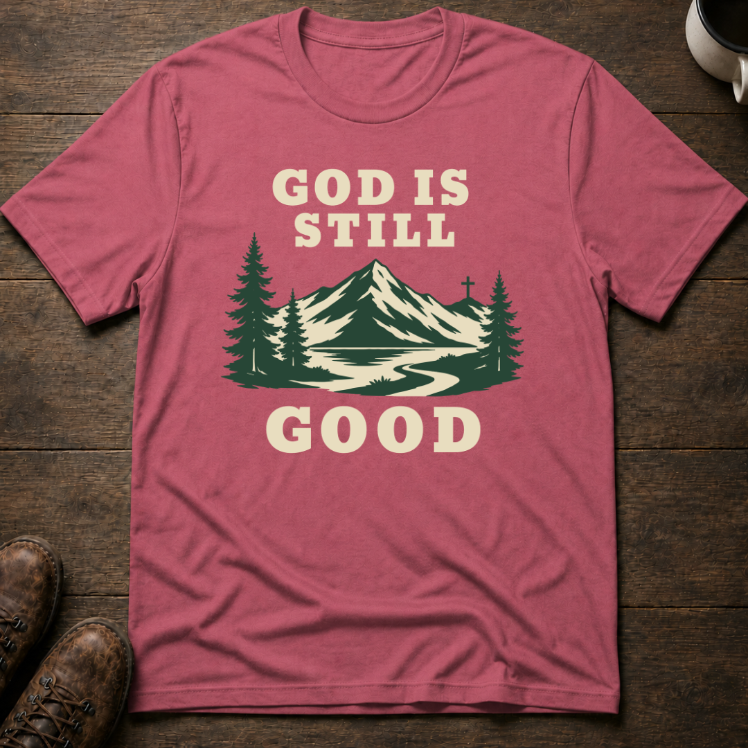 God Is Still Good T-Shirt