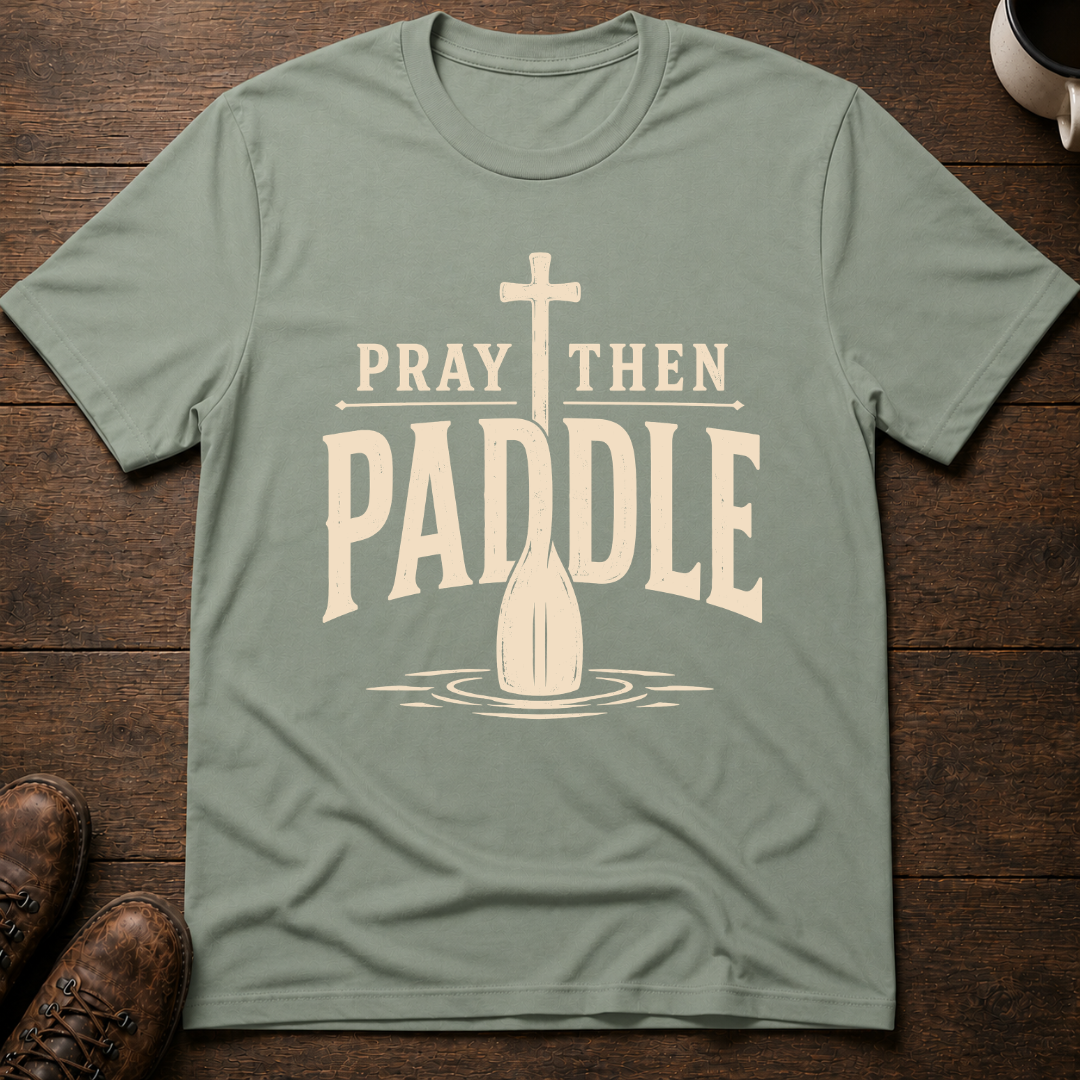 Pray Then Paddle T-Shirt