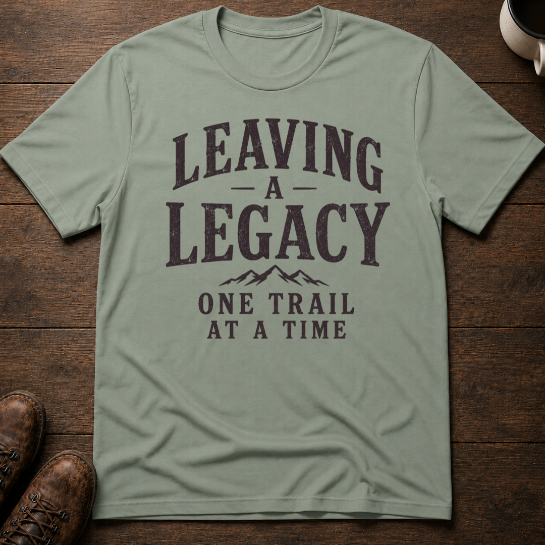 Leaving a Legacy T-Shirt
