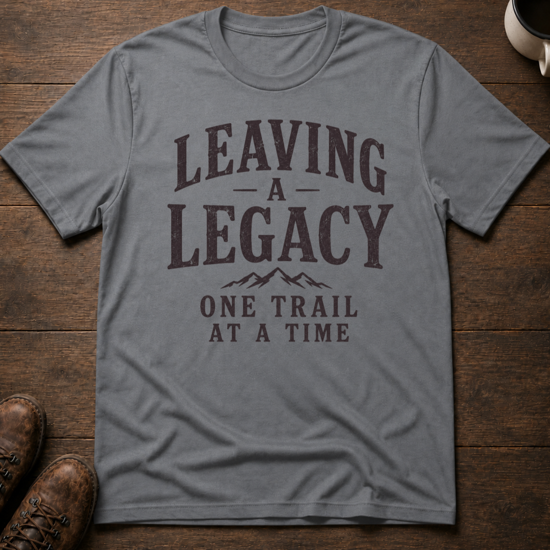Leaving a Legacy T-Shirt